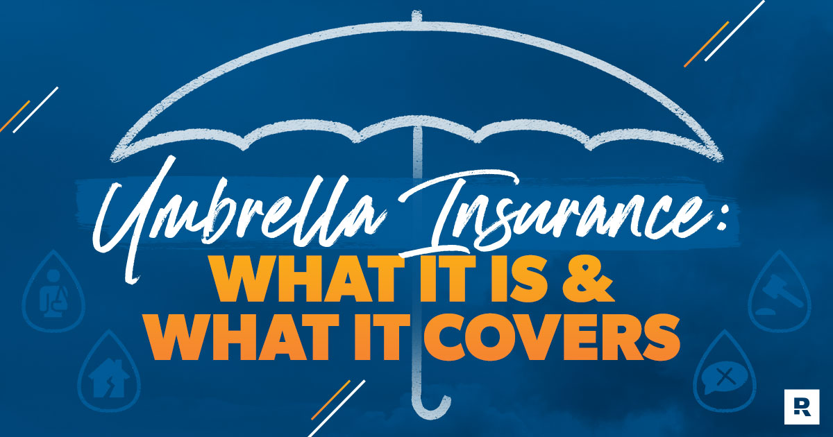 Umbrella Insurance: How It Works and What It Covers