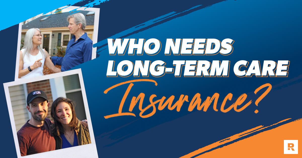who needs long term care insurance
