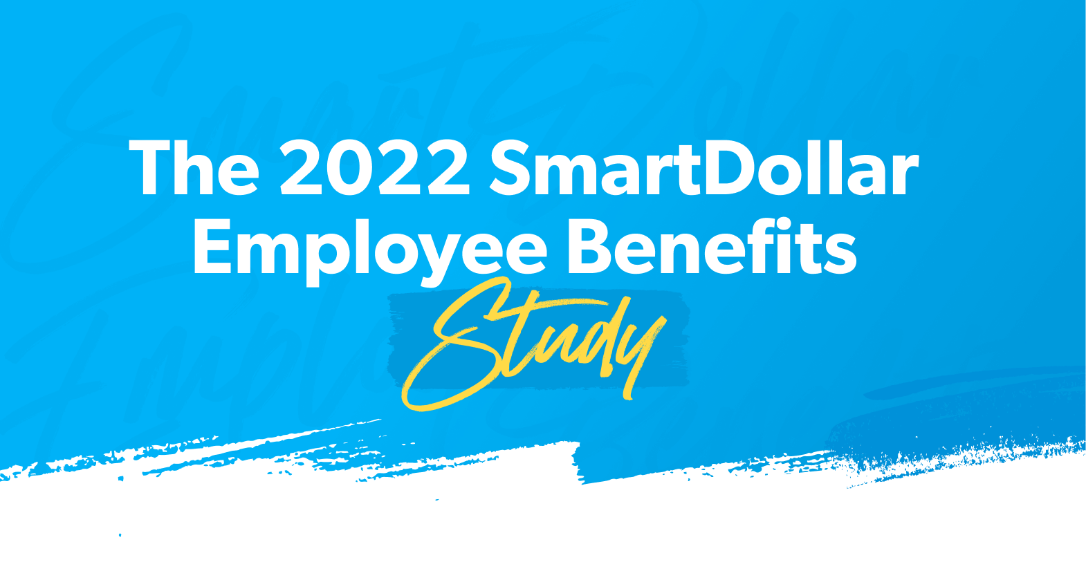 The 2022 SmartDollar Employee Benefits Study